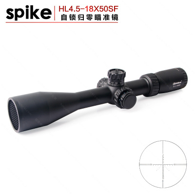 Spike4.5 -18X50 self - locked, zero - hd outdoor sight.
