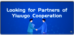 Looking for Partners of Yiwugo Cooperation