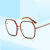 European and American Anti-Blue Light Glasses Slimming Artistic Retro Plain Glasses New Fashion Net Red Big Frame with Myopic Glasses Option Glasses Frame