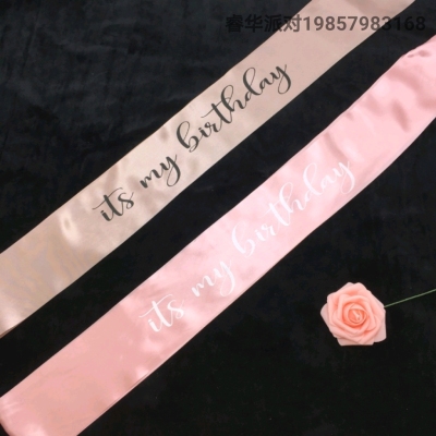 Factory Direct Sales New Birthday Party Ceremonial Belt It "S My Brithday Satin Shoulder Strap Ceremonial Belt