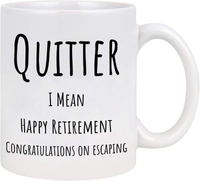 Quitter I Mean Happy Congratulations Resignation Colleague Ceramic Coffee Mark