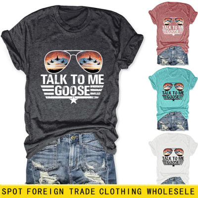 Amazon Cross-Border Foreign Trade Talk to Me Goose Summer New Letter Print round Neck Short Sleeve T-shirt